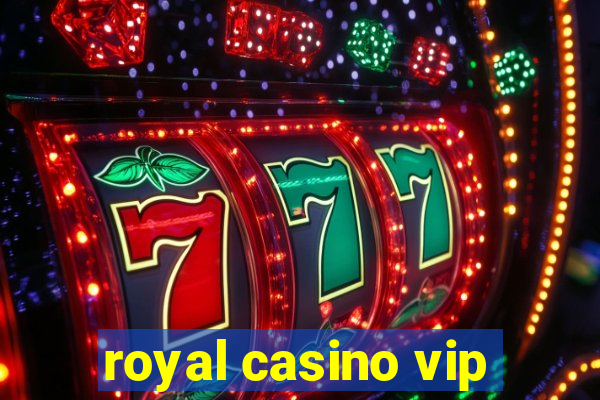 royal casino vip